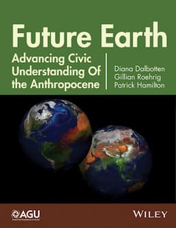 Future Earth: Advancing Civic Understanding of the Anthropocene