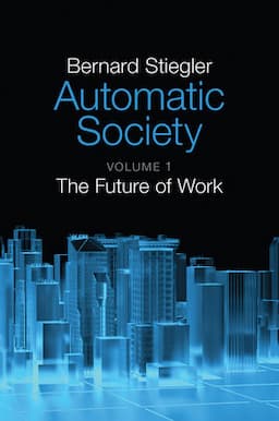 Automatic Society, Volume 1: The Future of Work