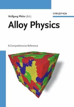 Alloy Physics: A Comprehensive Reference