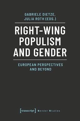 Right-Wing Populism and Gender: European Perspectives and Beyond