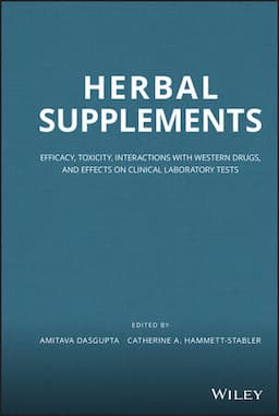 Herbal Supplements: Efficacy, Toxicity, Interactions with Western Drugs, and Effects on Clinical Laboratory Tests