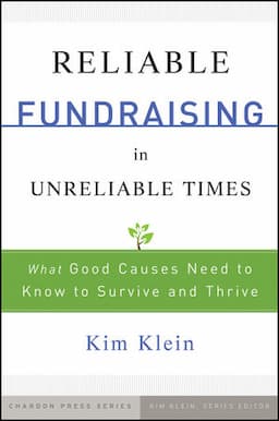 Reliable Fundraising in Unreliable Times: What Good Causes Need to Know to Survive and Thrive