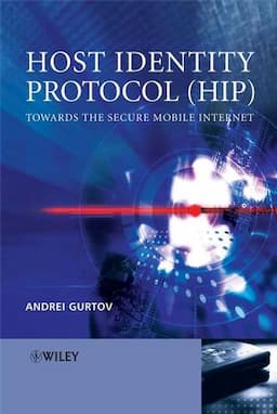 Host Identity Protocol (HIP): Towards the Secure Mobile Internet