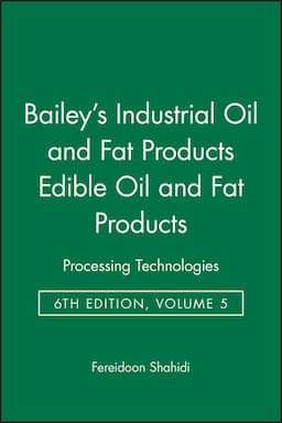 Bailey's Industrial Oil and Fat Products, Volumes 1 - 6, Set, 6th Edition