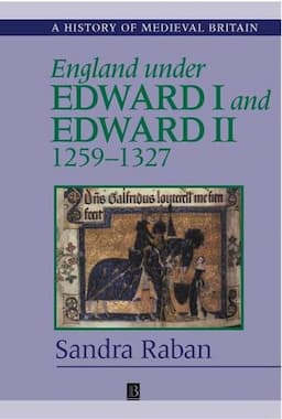 England Under Edward I and Edward II: 1259-1327