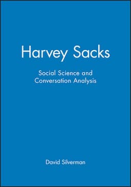 Harvey Sacks: Social Science and Conversation Analysis