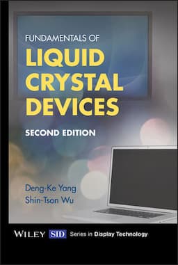 Fundamentals of Liquid Crystal Devices, 2nd Edition