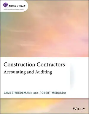 Construction Contractors: Accounting and Auditing