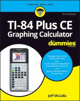 TI-84 Plus CE Graphing Calculator For Dummies, 3rd Edition