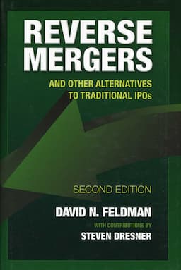 Reverse Mergers: And Other Alternatives to Traditional IPOs, 2nd Edition