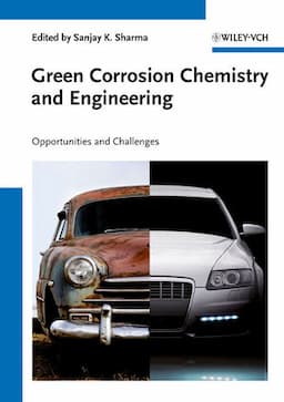 Green Corrosion Chemistry and Engineering: Opportunities and Challenges