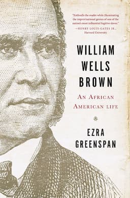 William Wells Brown: An African-American Life