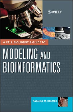 A Cell Biologist's Guide to Modeling and Bioinformatics