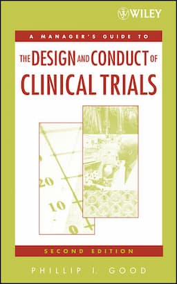 A Manager's Guide to the Design and Conduct of Clinical Trials, 2nd Edition