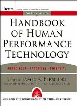 Handbook of Human Performance Technology: Principles, Practices, and Potential, 3rd Edition