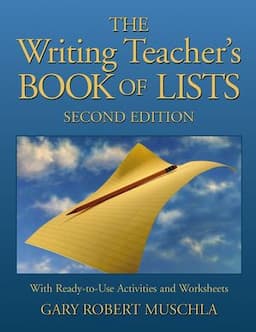 The Writing Teacher's Book of Lists: with Ready-to-Use Activities and Worksheets, 2nd Edition