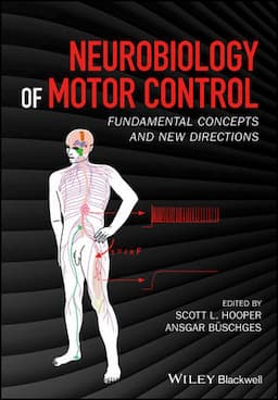 Neurobiology of Motor Control: Fundamental Concepts and New Directions