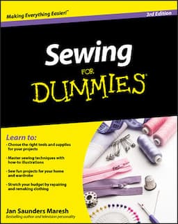 Sewing For Dummies, 3rd Edition