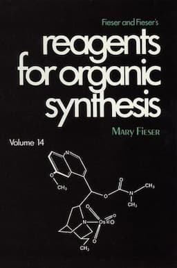 Fieser and Fieser's Reagents for Organic Synthesis, Volume 14