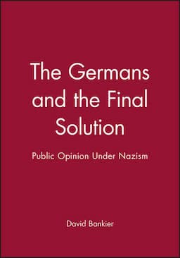 The Germans and the Final Solution: Public Opinion Under Nazism