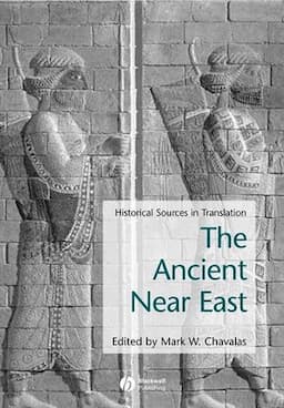 Ancient Near East: Historical Sources in Translation