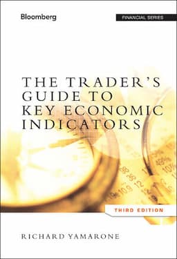 The Trader's Guide to Key Economic Indicators, 3rd Edition