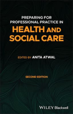 Preparing for Professional Practice in Health and Social Care, 2nd Edition