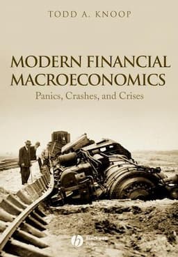 Modern Financial Macroeconomics: Panics, Crashes, and Crises