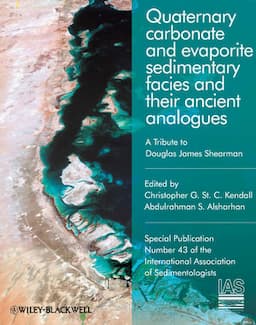 Quaternary Carbonate and Evaporite Sedimentary Facies and Their Ancient Analogues: A Tribute to Douglas James Shearman