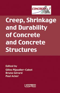 Creep, Shrinkage and Durability of Concrete and Concrete Structures: CONCREEP 7