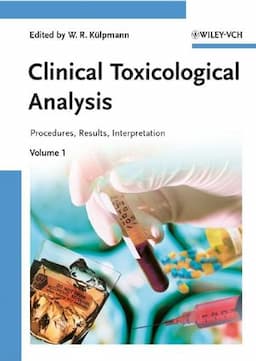 Clinical Toxicological Analysis: Methods, Procedures, Interpretation, 2 Volumes