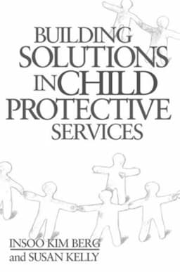 Building Solutions in Child Protective Services