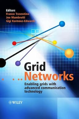 Grid Networks: Enabling Grids with Advanced Communication Technology