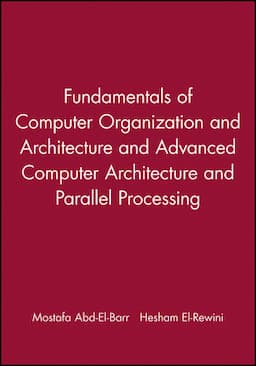 Fundamentals of Computer Organization and Architecture & Advanced Computer Architecture and Parallel Processing, 2 Volume Set