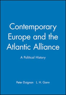 Contemporary Europe and the Atlantic Alliance: A Political History