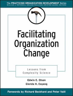 Facilitating Organization Change: Lessons from Complexity Science