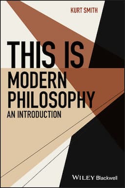 This Is Modern Philosophy: An Introduction