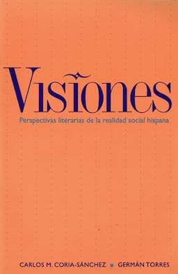 Visiones: Perspectivas literarias de la realidad social hispana