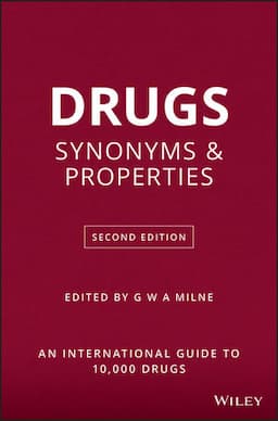 Drugs: Synonyms and Properties, 2nd Edition