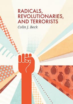 Radicals, Revolutionaries, and Terrorists