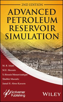 Advanced Petroleum Reservoir Simulation: Towards Developing Reservoir Emulators, 2nd Edition