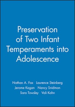 Preservation of Two Infant Temperaments into Adolescence