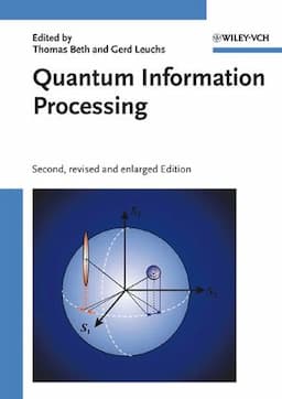 Quantum Information Processing, 2nd, Revised and Enlarged Edition