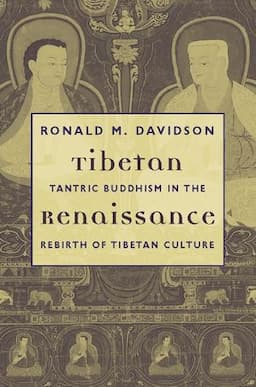 Tibetan Renaissance: Tantric Buddhism in the Rebirth of Tibetan Culture