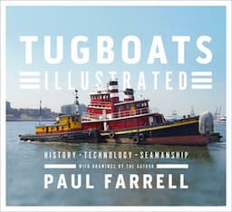 Tugboats Illustrated: History, Technology, Seamanship