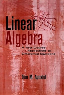 Linear Algebra: A First Course with Applications to Differential Equations