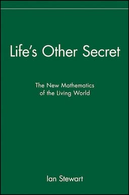 Life's Other Secret: The New Mathematics of the Living World