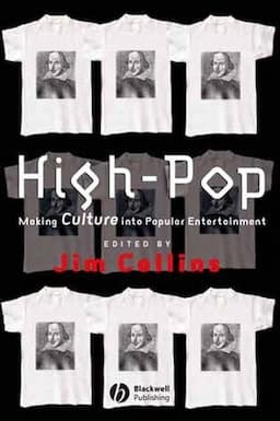 High-Pop: Making Culture into Popular Entertainment