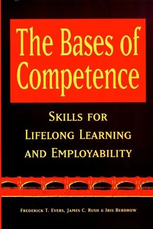 The Bases of Competence: Skills for Lifelong Learning and Employability