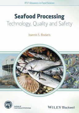 Seafood Processing: Technology, Quality and Safety